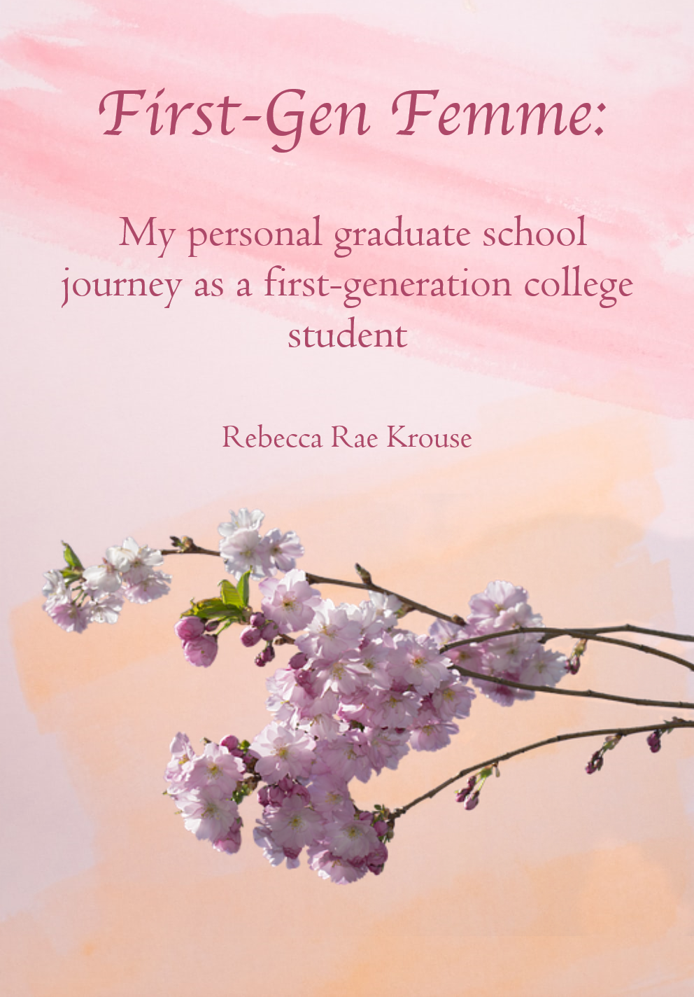 Cover image for First-Gen Femme: My Personal Graduate School Journey as a First-Generation College Student